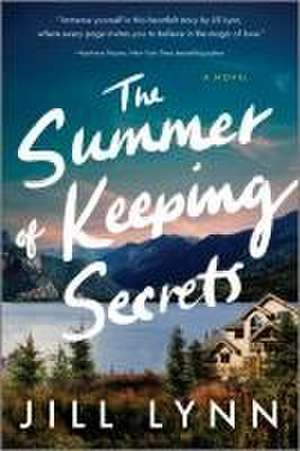 The Summer of Keeping Secrets de Jill Lynn