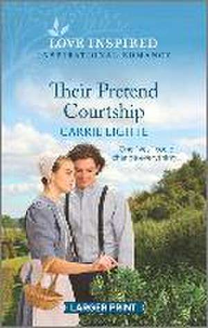 Their Pretend Courtship de Carrie Lighte