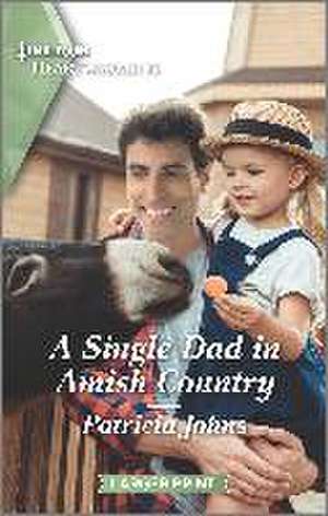 A Single Dad in Amish Country: A Clean and Uplifting Romance de Patricia Johns