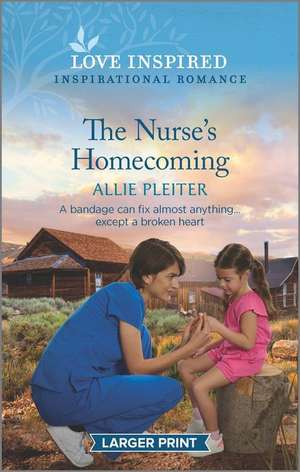 The Nurse's Homecoming de Allie Pleiter