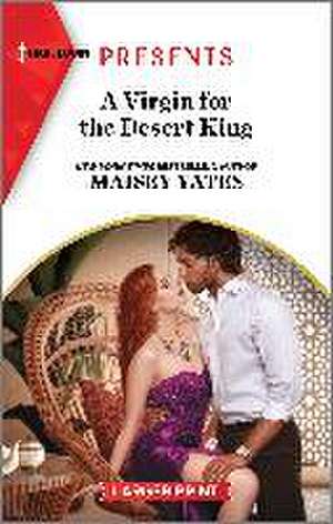 A Virgin for the Desert King de Maisey Yates