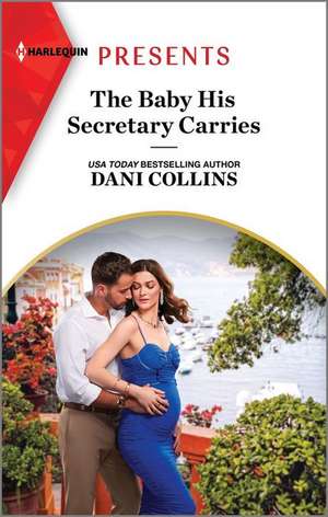 The Baby His Secretary Carries de Dani Collins