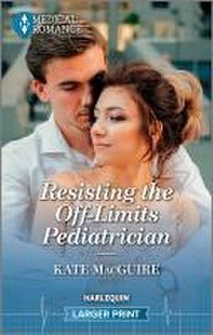 Resisting the Off-Limits Pediatrician de Kate Macguire