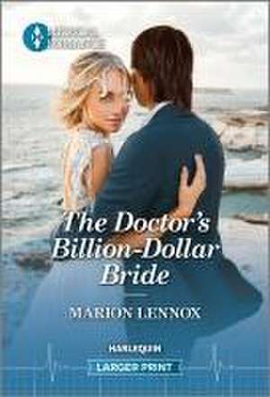 The Doctor's Billion-Dollar Bride de Marion Lennox