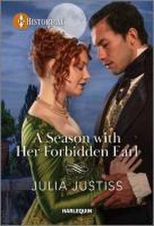 A Season with Her Forbidden Earl de Julia Justiss