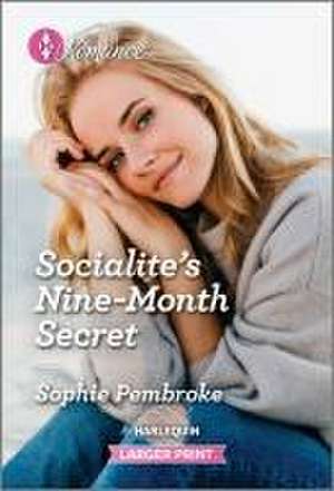 Socialite's Nine-Month Secret de Sophie Pembroke