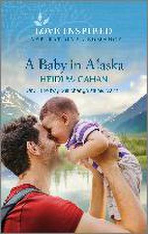 A Baby in Alaska de Heidi McCahan