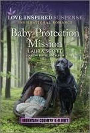 Baby Protection Mission de Laura Scott