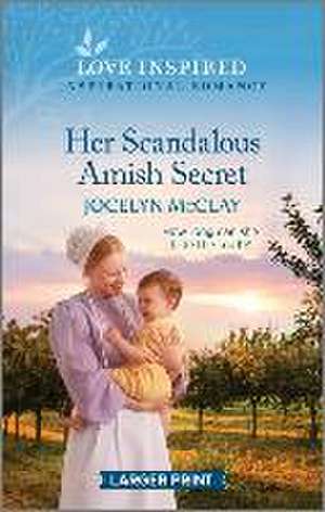 Her Scandalous Amish Secret de Jocelyn McClay