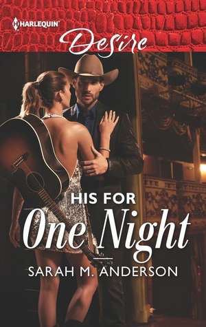 His for One Night de Sarah M. Anderson