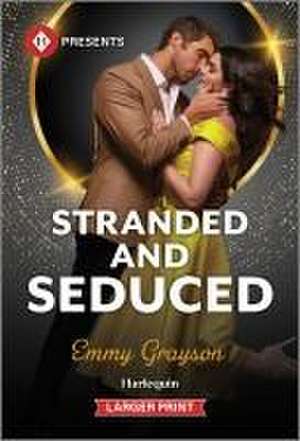 Stranded and Seduced de Emmy Grayson