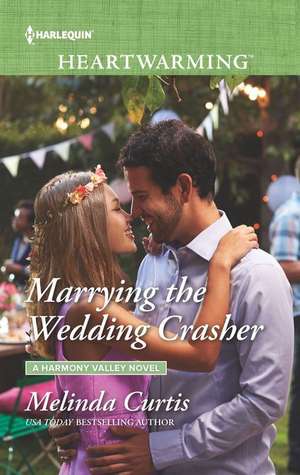 Marrying the Wedding Crasher de Melinda Curtis