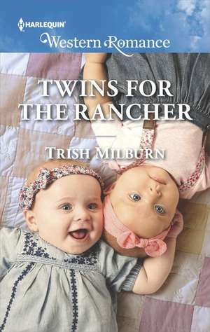 Twins for the Rancher de Trish Milburn