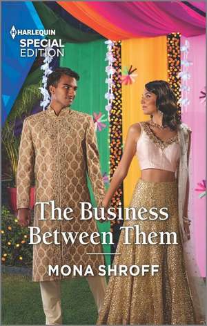 The Business Between Them de Mona Shroff