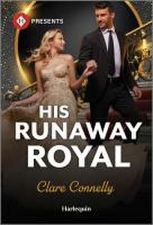 His Runaway Royal de Clare Connelly