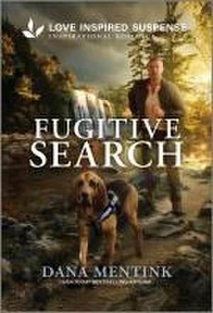 Fugitive Search de Dana Mentink