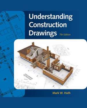 Understanding Construction Drawings de Mark Huth