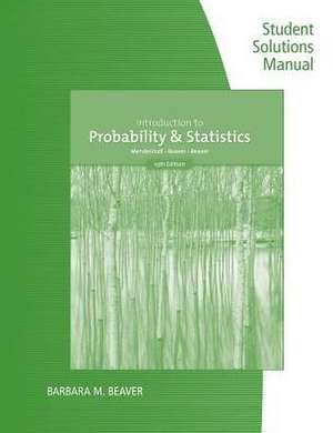 Student Solutions Manual for Mendenhall/Beaver/Beaver's Introduction to Probability and Statistics de William Mendenhall