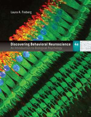 Discovering Behavioral Neuroscience de Laura Freberg