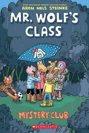 Mystery Club: A Graphic Novel (Mr. Wolf's Class #2) de Aron Nels Steinke