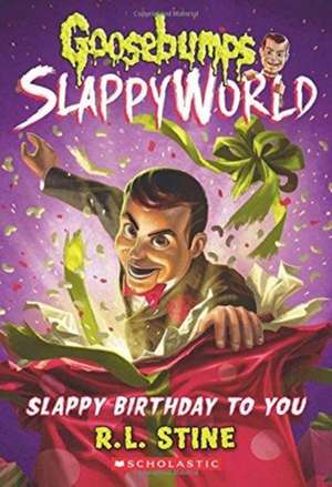 Slappy Birthday to You (Goosebumps Slappyworld #1) de R. L. Stine