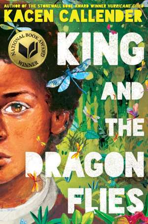 King and the Dragonflies (Scholastic Gold) de Kacen Callender