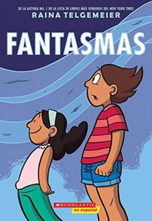 Fantasmas (Ghosts) de Raina Telgemeier