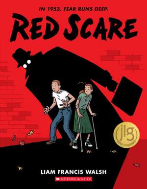 Red Scare: A Graphic Novel de Liam Francis Walsh