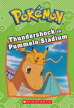 Thundershock in Pummelo Stadium (Pokemon de Tracey West