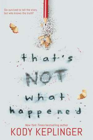 That's Not What Happened de Kody Keplinger