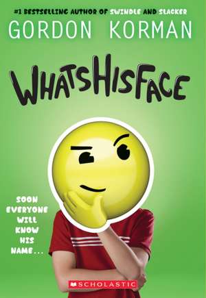 Whatshisface de Gordon Korman