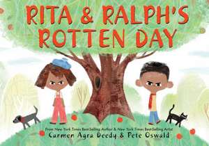 Rita and Ralph's Rotten Day de Carmen Agra Deedy