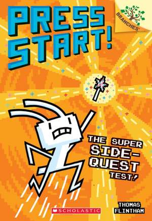 The Super Side-Quest Test!: A Branches Book (Press Start! #6) de Thomas Flintham