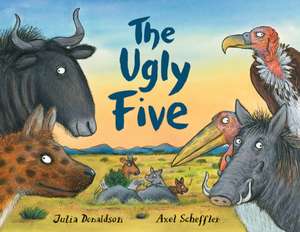 The Ugly Five de Julia Donaldson