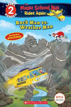 Rock Man vs. Weather Man (the Magic School Bus Rides Again: Scholastic Reader, Level 2) de Samantha Brooke