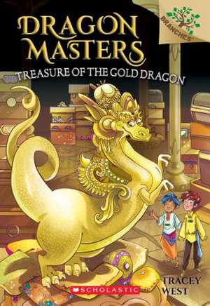 Treasure of the Gold Dragon: A Branches Book (Dragon Masters #12) de Tracey West