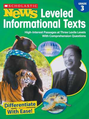 Scholastic News Leveled Informational Texts: Grade 3 de Scholastic Teacher Resources