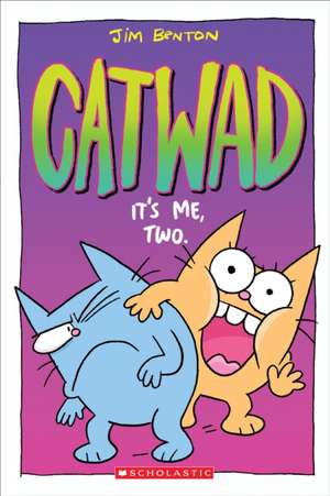 It's Me, Two. a Graphic Novel (Catwad #2): Volume 2 de Jim Benton