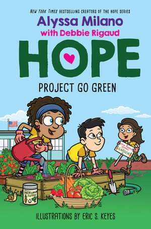 Project Go Green (Alyssa Milano's Hope #4) de Alyssa Milano