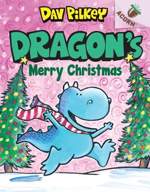 Dragon's Merry Christmas: An Acorn Book (Dragon #5) de Dav Pilkey