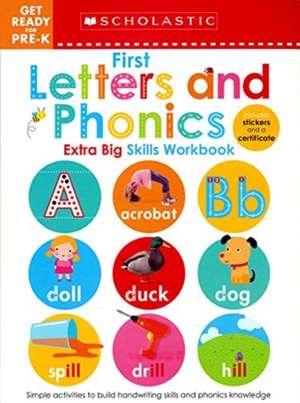 First Letters and Phonics Get Ready for Pre-K Workbook: Scholastic Early Learners (Extra Big Skills Workbook) de Scholastic Early Learners