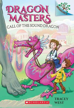 Call of the Sound Dragon: A Branches Book (Dragon Masters #16) de Tracey West