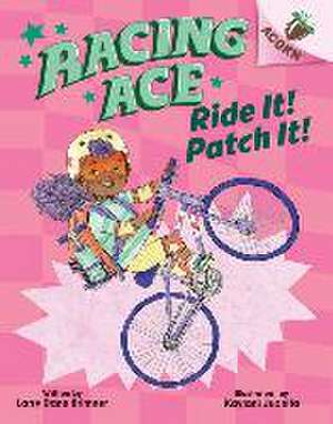 Ride It! Patch It!: An Acorn Book (Racing Ace #3) de Larry Dane Brimner