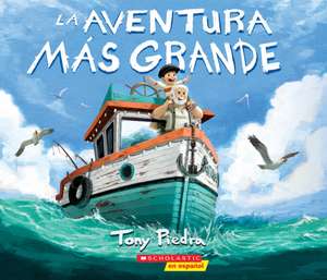 La Aventura Más Grande (the Greatest Adventure) de Tony Piedra