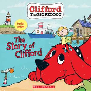 The Story of Clifford (Clifford the Big Red Dog Storybook) de Meredith Rusu