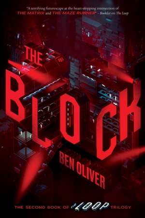 The Block (the Second Book of the Loop Trilogy): Volume 2 de Ben Oliver