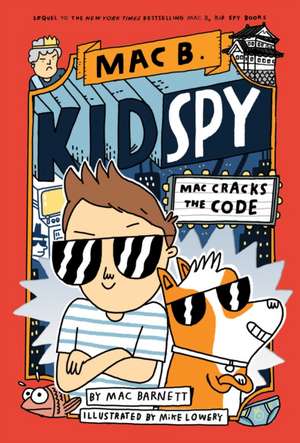 Mac Cracks the Code (Mac B., Kid Spy #4) de Mac Barnett