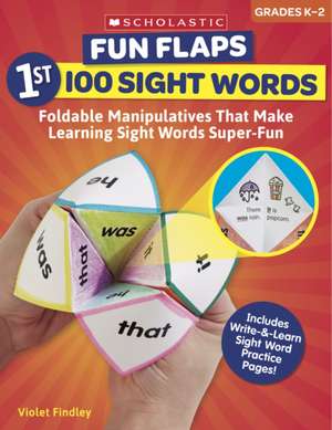 Fun Flaps: 1st 100 Sight Words de Violet Findley