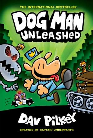 Dog Man 2 Unleashed de Dav Pilkey