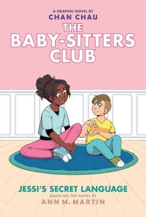 Jessi's Secret Language: A Graphic Novel (the Baby-Sitters Club #12) de Ann M. Martin